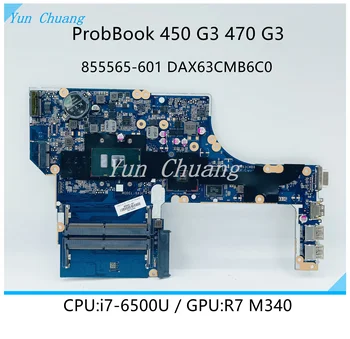 855565-601 855565-001 DAX63CMB6C0 HP probook 450 G3 470 G3 X63C Laptop anakart R7 M340 GPU SR2EZ ı7-6500U CPU DDR4
