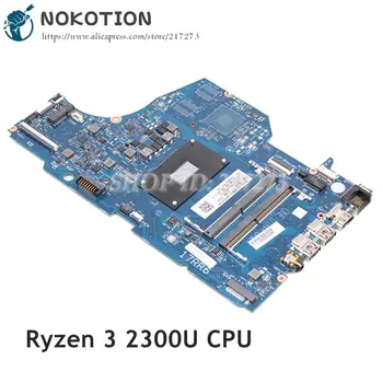 NOKOTION HP Pavilion 17-CA laptop anakart Ryzen 3 2300U CPU DDR4 L22718-601 L22718-001 6050A2983001-MB-A02
