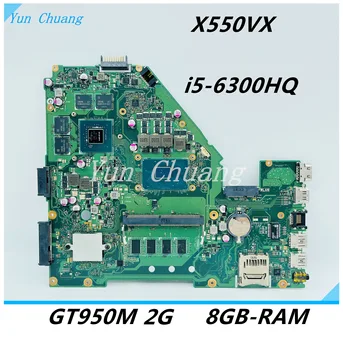 X550VX anakart For ASUS X550VXK X550VQ FH5900V FX50V FZ50V Laptop anakart ı5-6300HQ CPU GT950M 2G 8GB-RAM %100 % Test Edilmiş
