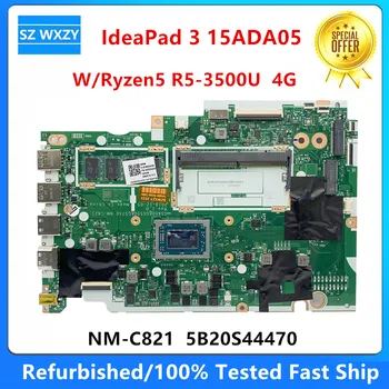 Yenilenmiş Lenovo IdeaPad 3 15ADA05 Laptop Anakart 4G RAM AMD Ryzen5 R5-3500U NM-C821 5B20S44470 %100 % Test Edilmiş